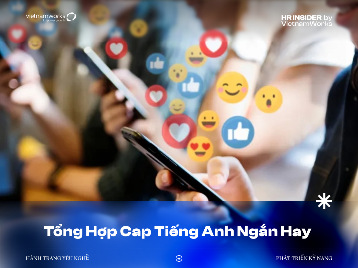 181 Cap Tiếng Anh Ngắn, Stt Tiếng Anh Hay Ý Nghĩa Cho Dân Công Sở