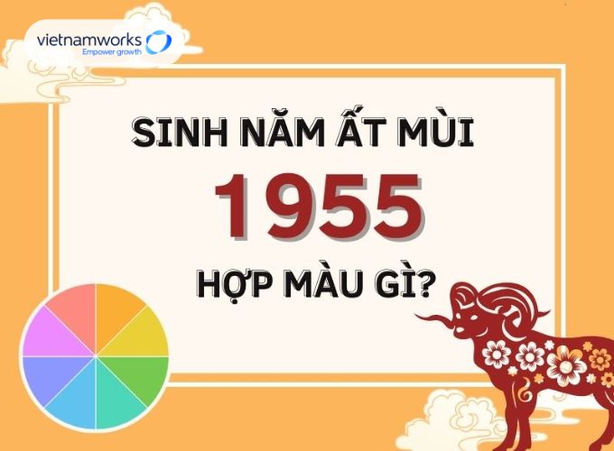 Tuổi Ất Mùi sinh năm 1955 hợp màu gì, kỵ màu gì?