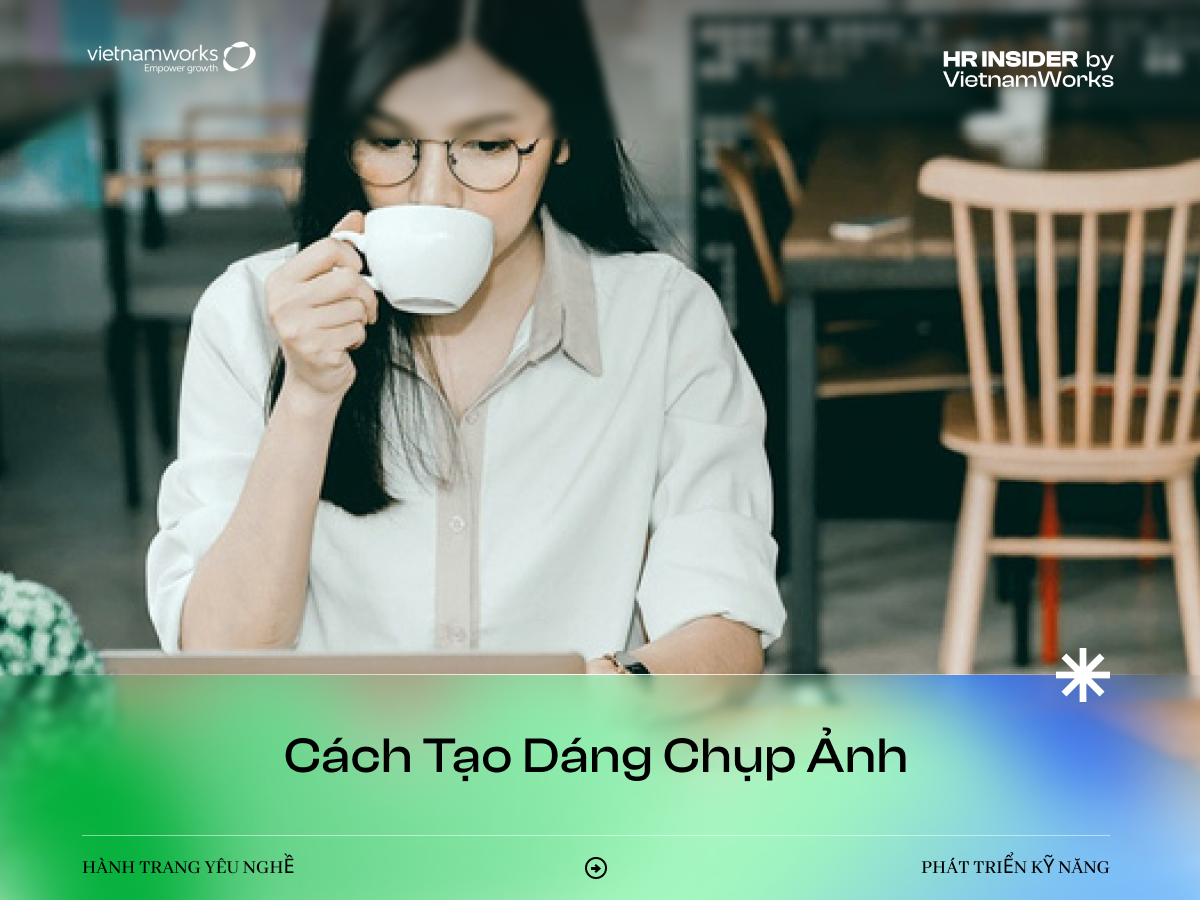 Cách Tạo Dáng Chụp Ảnh