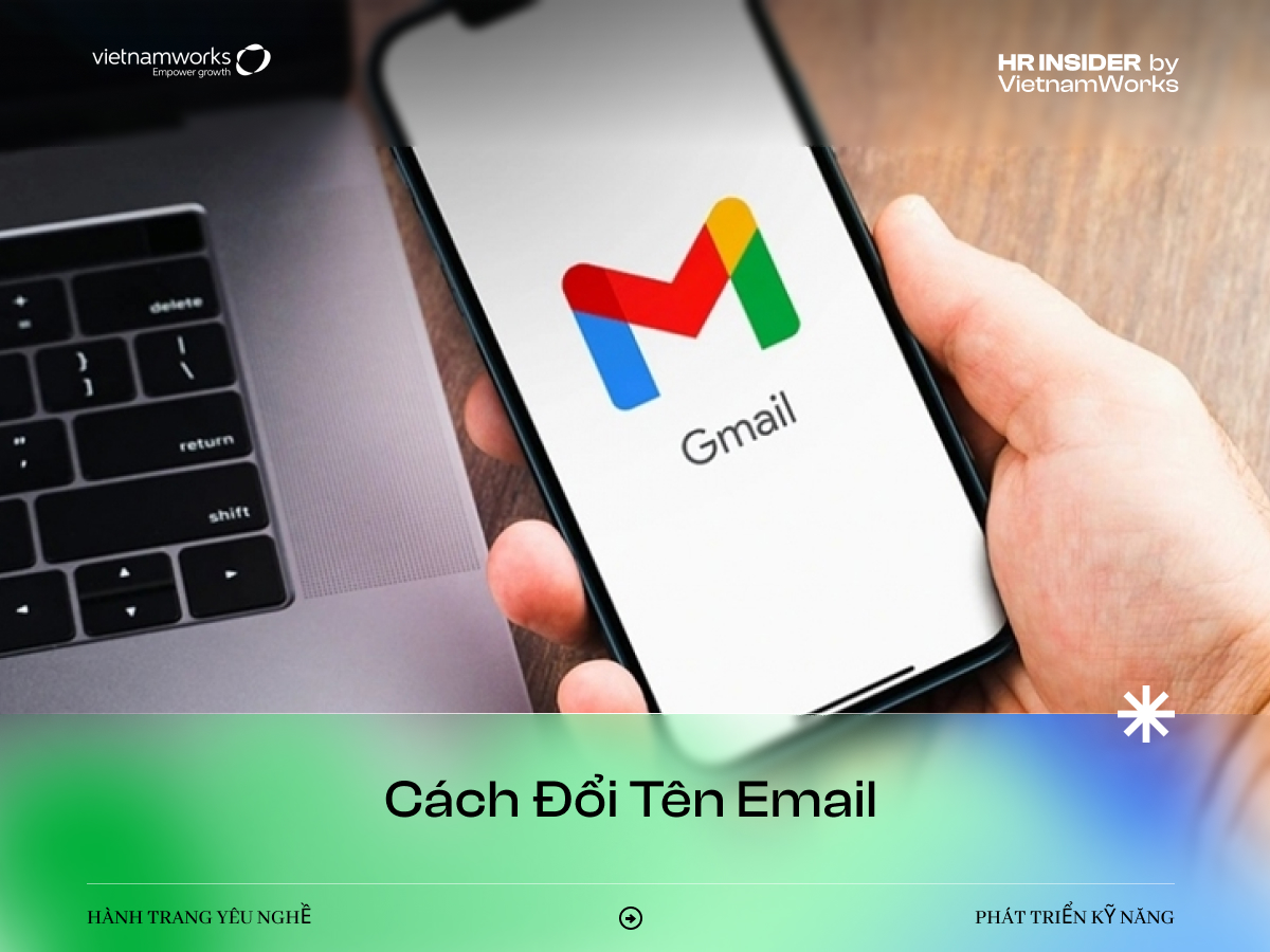 Cách đổi tên Email nhanh chóng và dễ dàng trên điện thoại, máy tính