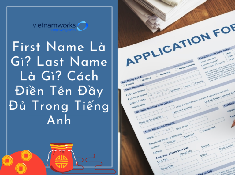 First Name Là Gì Last Name Là Gì Cách điền Họ Tên đầy đủ 7203