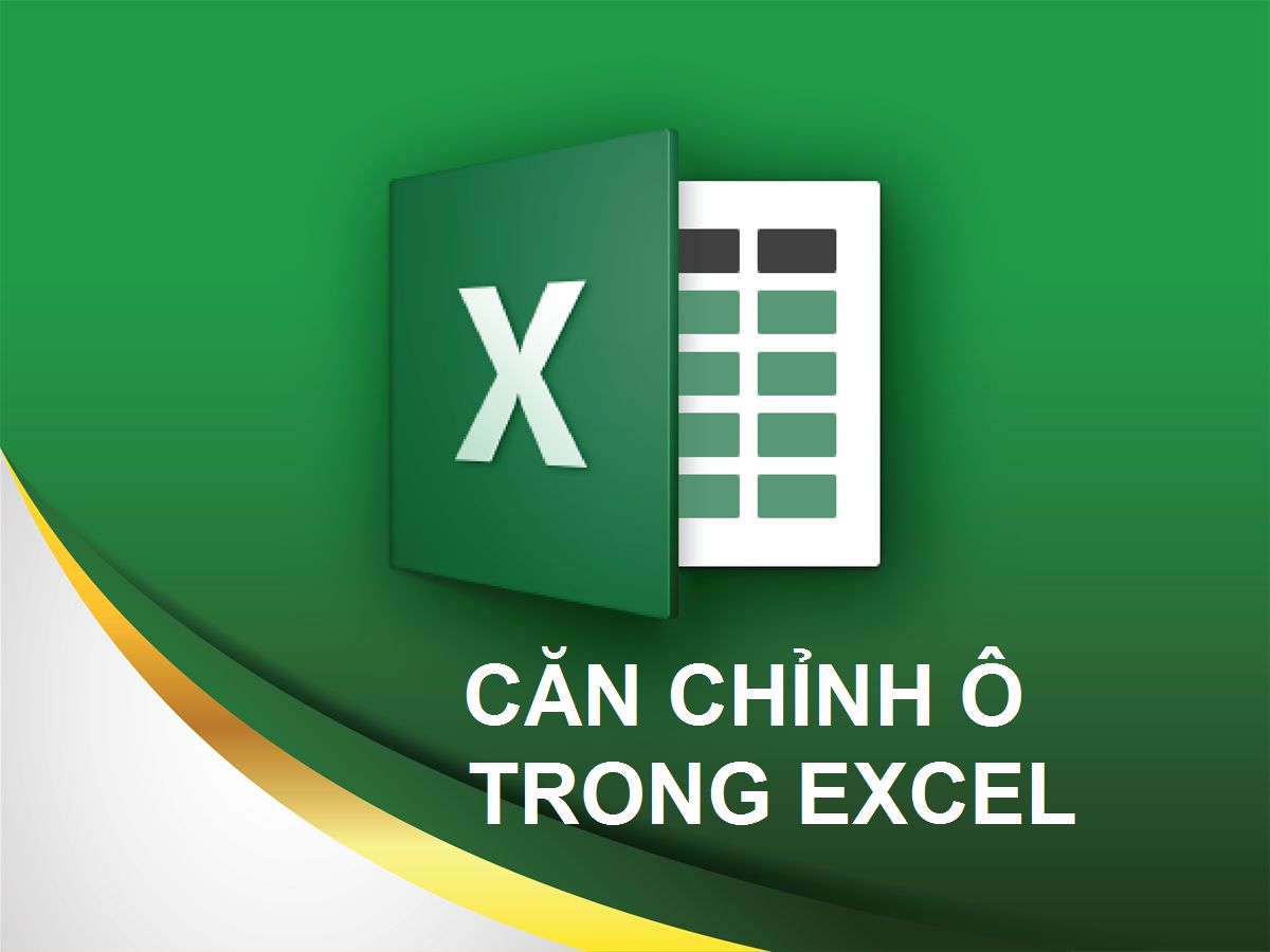 căn chỉnh ô trong Excel