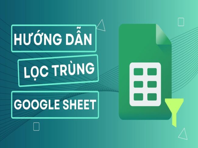 lọc trùng trong google sheet