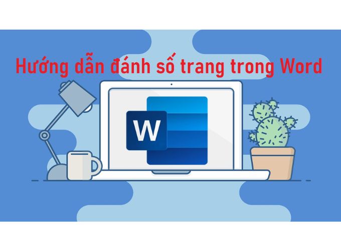 Cách đánh số trang trong Word tùy biến chẵn và lẻ