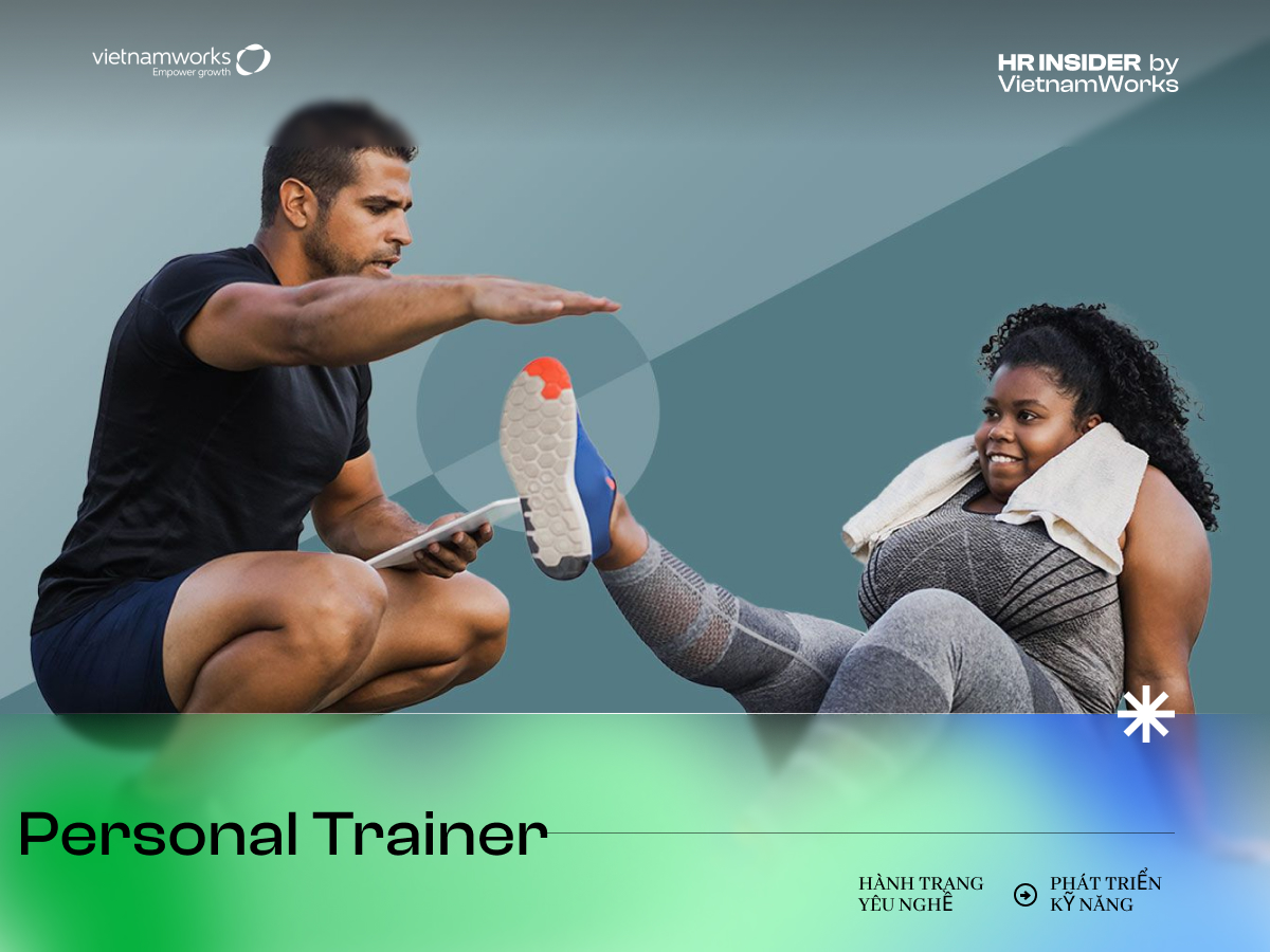 Personal Trainer: công việc, kỹ năng cần có và cơ hội việc làm hiện nay