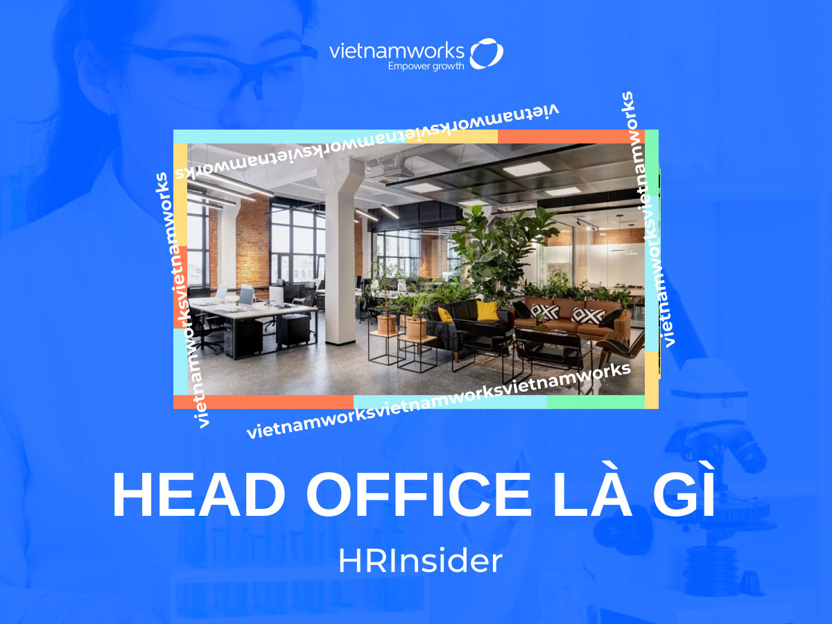 Head Office là gì? Tìm hiểu chi tiết về Head Office