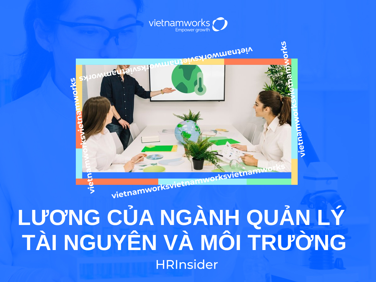 lương của ngành quản lý tài nguyên và môi trường