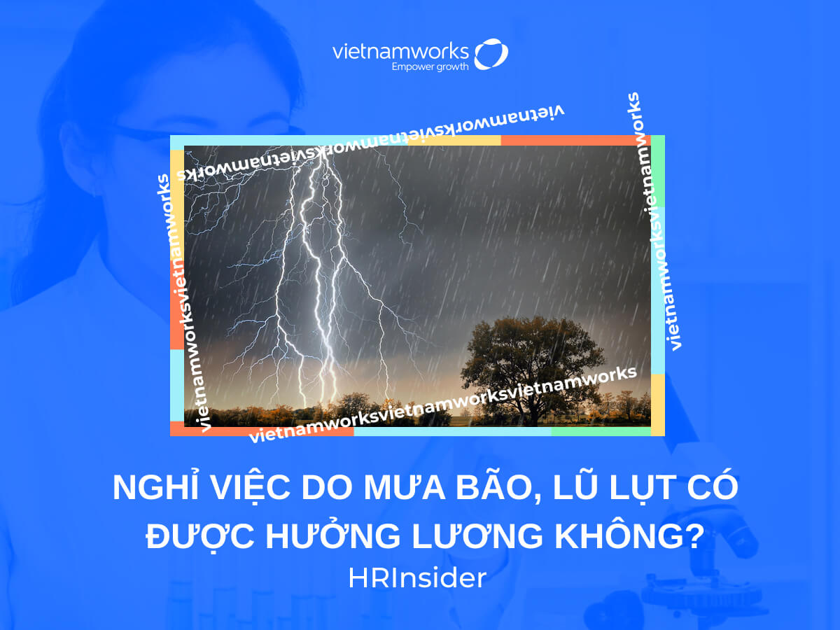 Người lao động nghỉ bão lũ có được hưởng lương không?