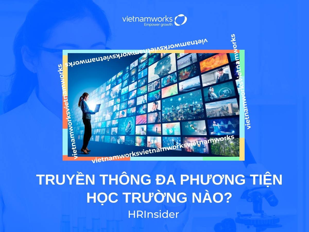 Truyền thông đa phương tiện học trường nào