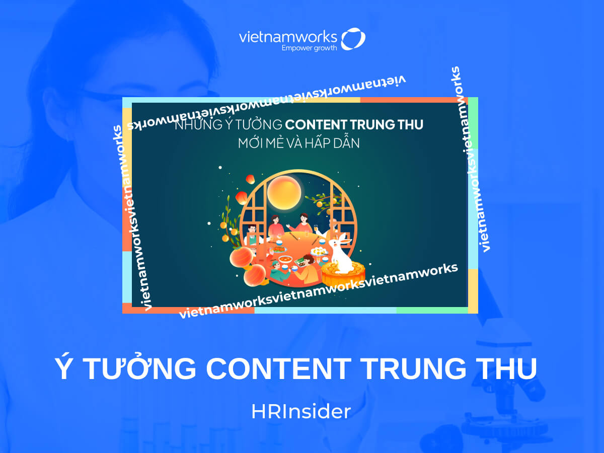 Top 11 ý tưởng content Trung thu ấn tượng