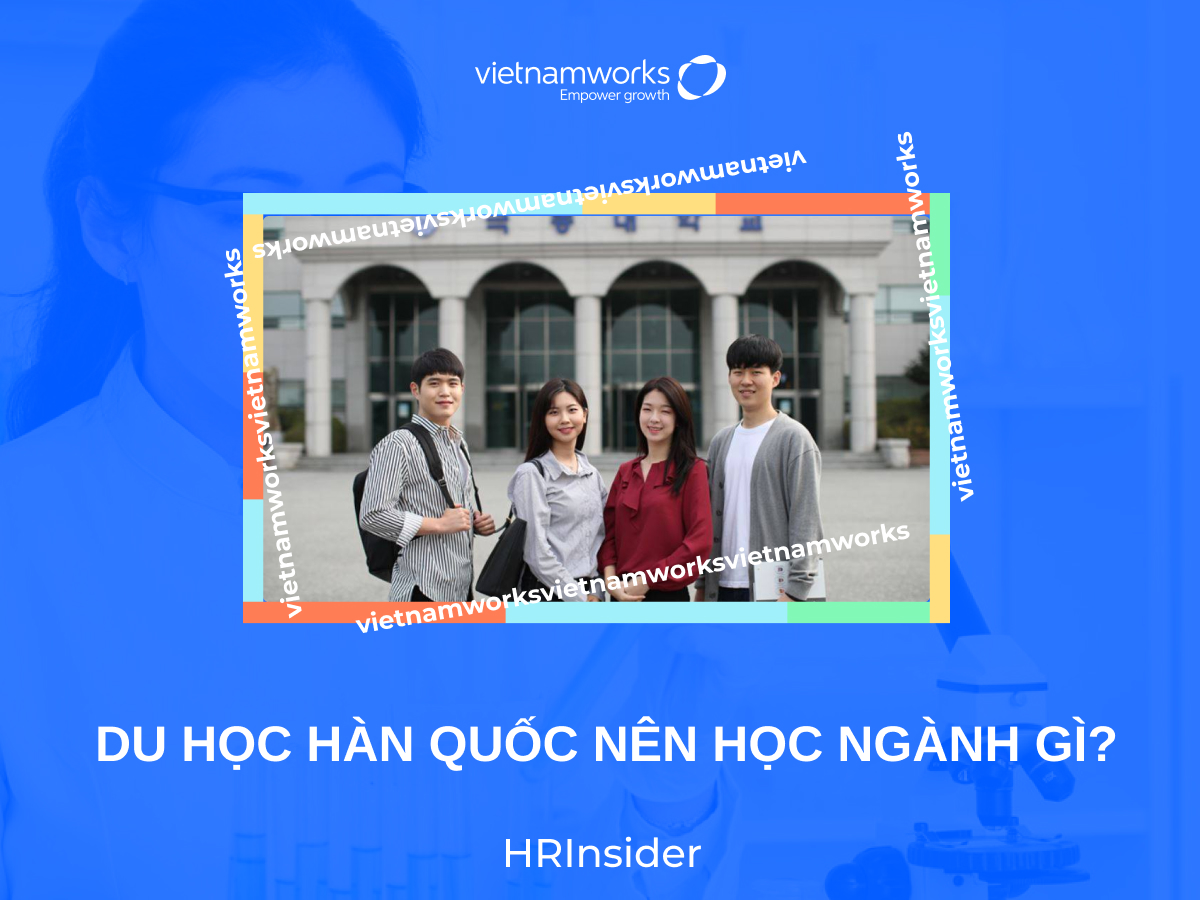 Xu hướng ngành học được sinh viên ưa thích nhất hiện nay tại Hàn Quốc