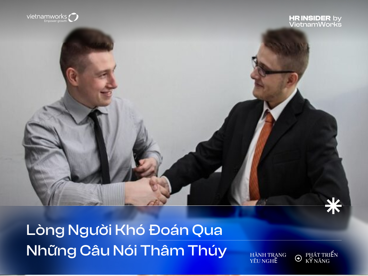 Lòng người khó đoán qua những câu nói thâm thúy