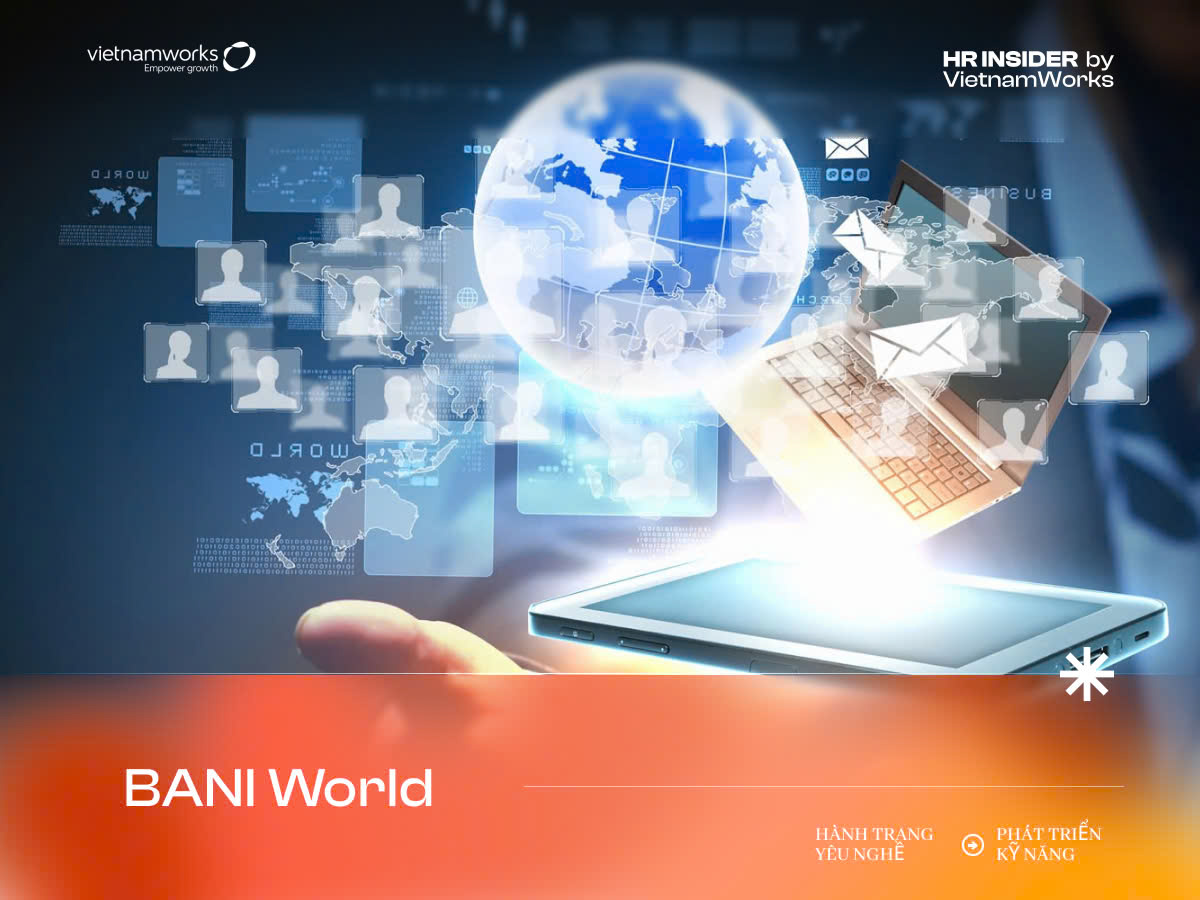 Khám phá tất tần tật những điều cần biết về BANI World